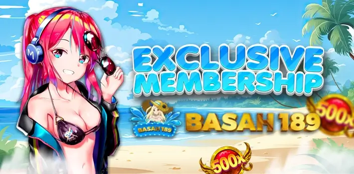 EXCLLUSIVE VIP MEMBER BASAH189